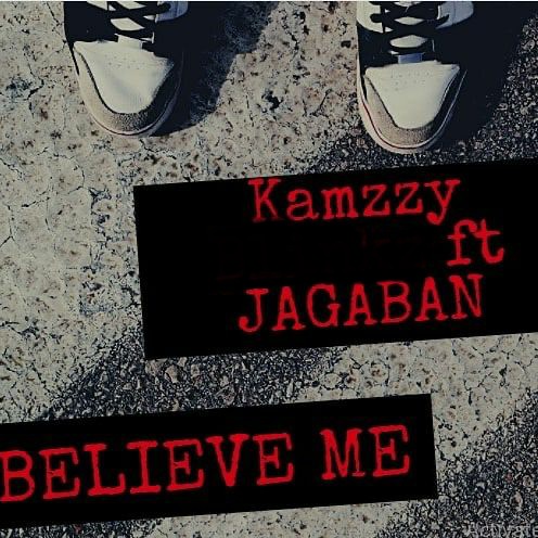 Music: Kamzzy – Believe Me ft. Jagaban
